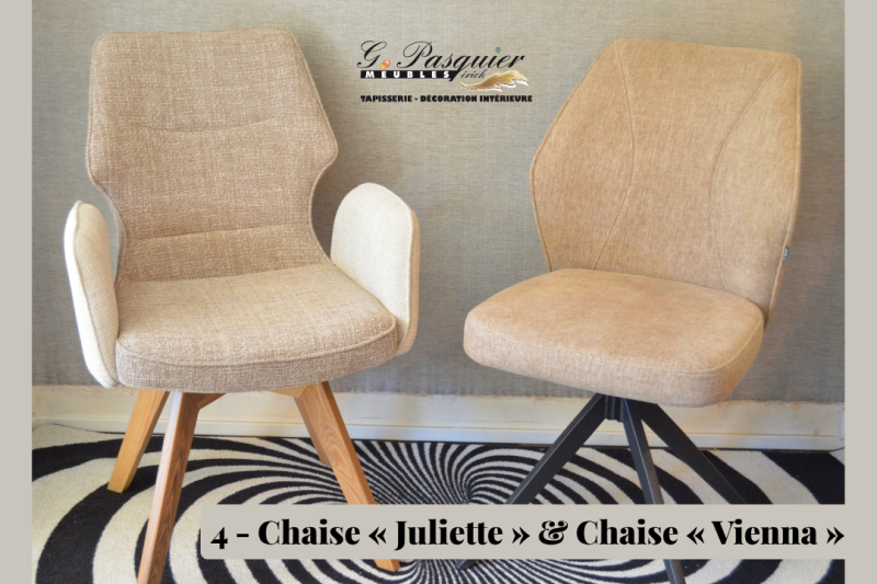 4 - Chaise « Juliette » & Chaise « Vienna »